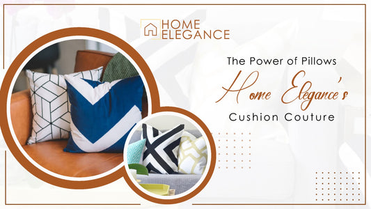 The Power of Pillows: Home Elegance’s Cushion Couture - homeelgance.ae