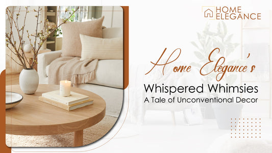 Home Elegance’s Whispered Whimsies: A Tale of Unconventional Decor
